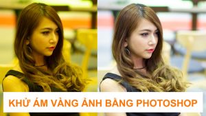Khử ám vàng bằng Photoshop