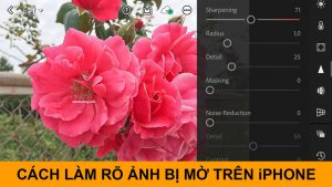 cách làm rõ ảnh bị mờ trên iPhone