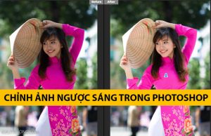 Cách chỉnh ảnh ngược sáng trong Photoshop