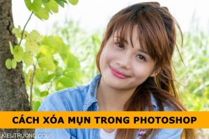 Cách xóa mụn trong photoshop
