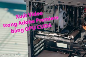 Cách xuất Video trong Premiere