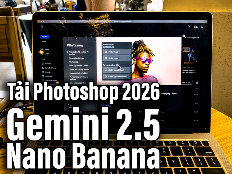 Cách tải Photoshop 2026 tích hợp Gemini Nano Banana